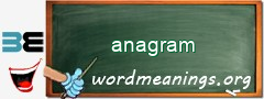 WordMeaning blackboard for anagram